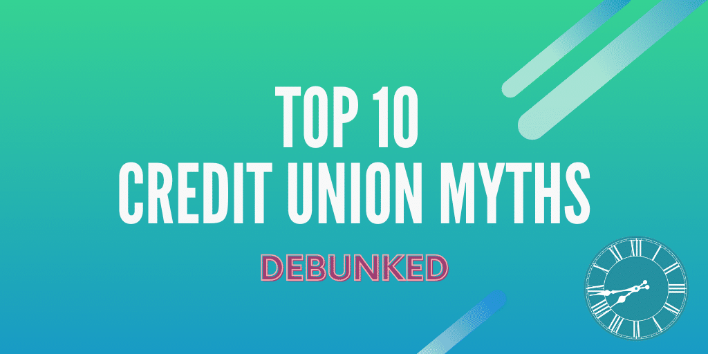 Credit Union myths